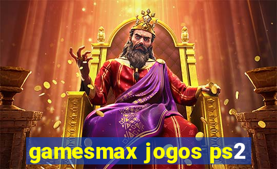 gamesmax jogos ps2